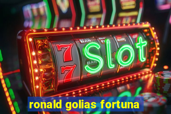 ronald golias fortuna